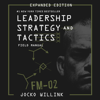 Leadership Strategy and Tactics - Jocko Willink