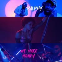 We Make Money - Single - Ralphy
