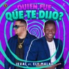 Quien Fue Que Te Dijo? - Single (feat. Ely Malak) - Single