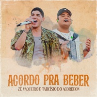 Acordo Pra Beber (Ao Vivo) - Single - Zé Vaqueiro & Tarcísio do Acordeon