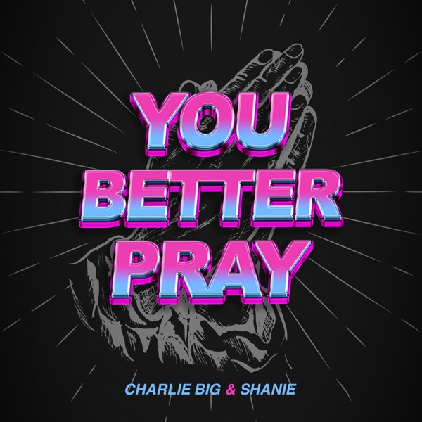You Better Pray - Single