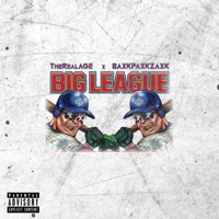 Big League (feat. Baxkpaxkzaxk) - Single - TheRealAGE