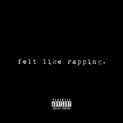 Felt Like Rapping - Single