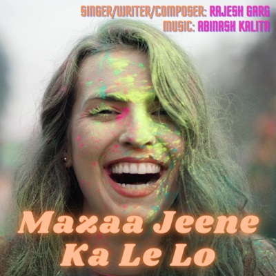 Mazaa Jeene Ka Le Lo - Single