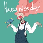 Have a nice day artwork