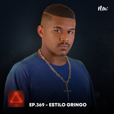 Estilo Gringo (Ep. 369)