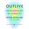 Peter Attia, MD - Outlive: The Science and Art of Longevity (Unabridged) artwork