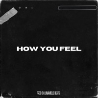 How You Feel - Single - Ill Melley
