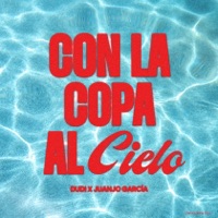 Con La Copa Al Cielo - Single - Dudi & Juanjo García