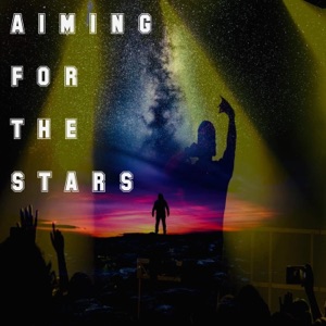 Aiming For the Stars - Single