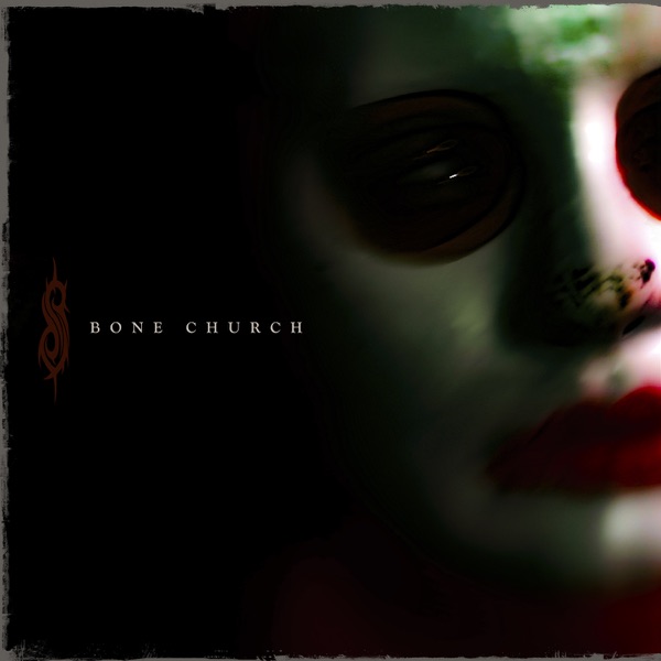 Bone Church - Single - Slipknot