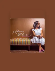 Listen to Sheree Williams, watch music videos, read bio, see tour dates & more!