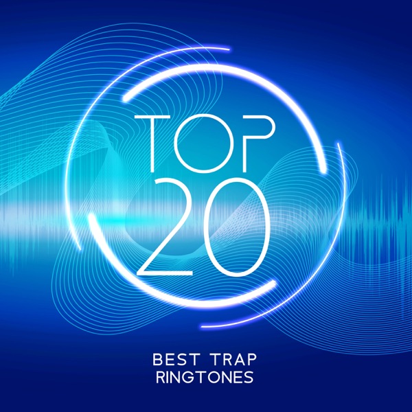 TOP 20 Best Trap Ringtones