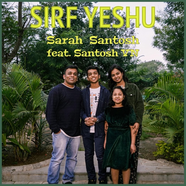 Sirf Yeshu (feat. Santosh Nair)