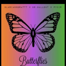 Butterflies (feat. Pycir & Bs.Ballout) BlasiannBrattt