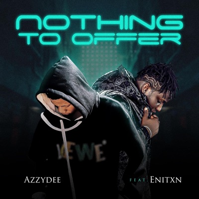 Nothing To Offer (feat. Enitxn) - Single