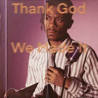 Thank God We Made It - Single - Jxhar