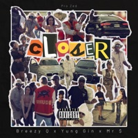 Closer (feat. Yung-gin & Mr D) - Single - Breezy Q thi soldier