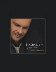 Listen to Leandro J. Gonçalves, watch music videos, read bio, see tour dates & more!