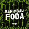 Berimbau Foda - Single