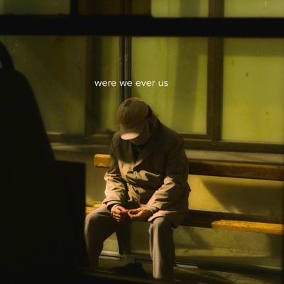 Were We Ever Us - EP