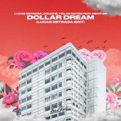 Dollar Dream (feat. Mentum) [Lucas Estrada Edit] artwork