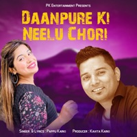 Daanpure Ki Neelu Chori - Single - Pappu Karki