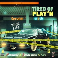 Tired of play'N (feat. Boogie stone & G6) - Single - P THRIZZLE