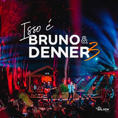 Isso É Bruno & Denner 3 (Ao Vivo) - Single