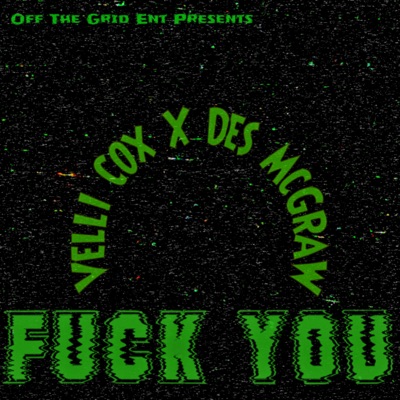 Fuck You (feat. Des Mcgraw) - Single