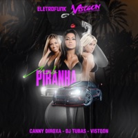 MODO PIRANHA (ELETRO FUNK) (feat. CANNY DIROXA & DJ Tubas) - Single - VISTEON