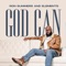 God Can (feat. Kim Burrell) - Ron Summers And Elements lyrics