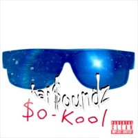 $o Kool - Single - Kai$oundz