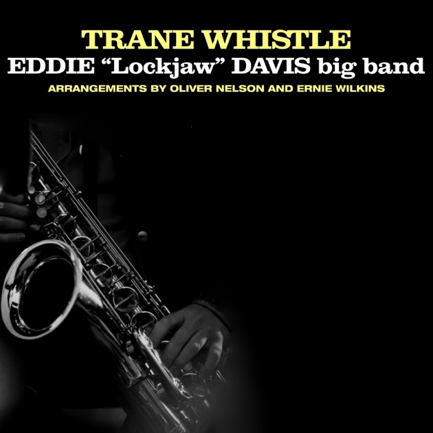 洋楽 TRANE WHISTLE EDDIE LOCKJAW DAVIS Davis, Eddie Lockjaw - Trane Whistle - Amazon.com Music
