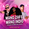 Mano Zafe, Mano Índio - Single