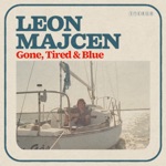 Leon Majcen - Gone, Tired & Blue