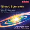 Borenstein: Violin Concerto, If you will it, it is no dream & The Big Bang and Creation of the Universe