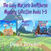 The Lady Marjorie Snellthorpe Mystery Collection, Books 1-3 (Unabridged) - Dawn Brookes