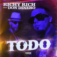 Todo (feat. Don Dinero) - Single - Richy Rich