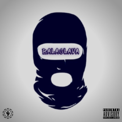Balaclava (feat. Cactus Mob) - Single
