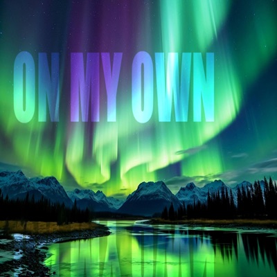 On My Own - Single