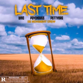 Last time (feat. FettyNas) Psycho vee