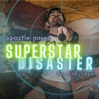 Superstar Disaster (feat. TobyRaps) - Single - Apostle Jones