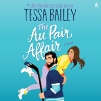 The Au Pair Affair - Tessa Bailey Cover Art