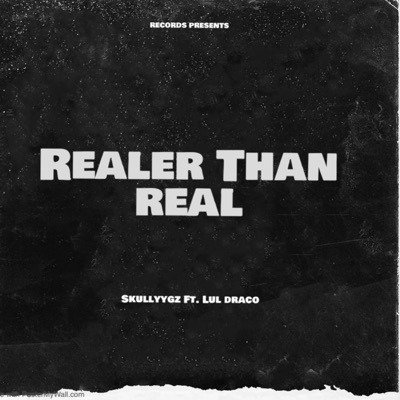 Realer Than Real (feat. lul Draco) - Single