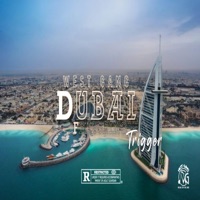 Dubai (feat. Trigger) - Single - West Gang