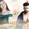 Hone Laga Hoon Tera - Single