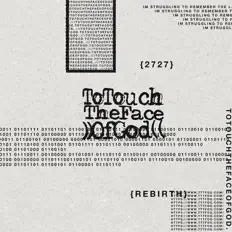 Ascolta ToTouchTheFaceOfGod, guarda video musicali, leggi la biografia, vedi le date del tour & altro!
