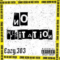 No Hesitation - Single - Eazy.303