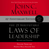 The 21 Irrefutable Laws of Leadership 25th Anniversary - John C. Maxwell Cover Art